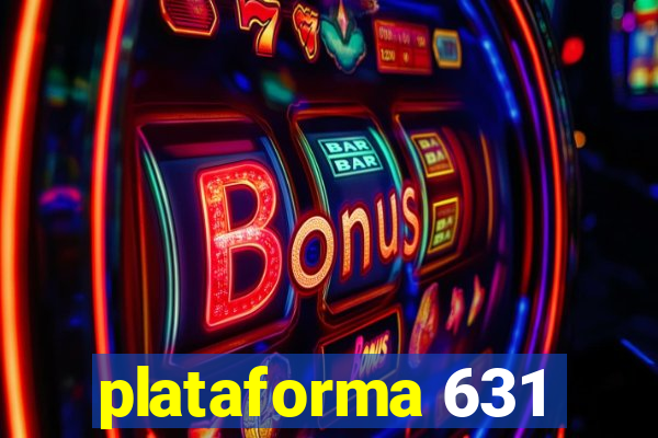 plataforma 631